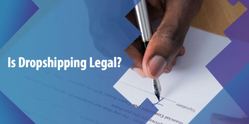 Is Dropshipping Legal? and How To Avoid Infringement Issues